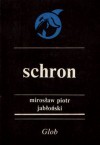 Schron - Mirosław Piotr Jabłoński