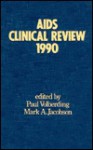 AIDS Clinical Review 1990 - Paul A. Volberding