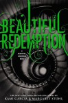 Beautiful Redemption (Beautiful Creatures) - Kami Garcia, Margaret Stohl