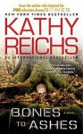 Bones To Ashes - Kathy Reichs
