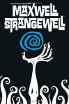 Maxwell Strangewell - Matt Fillbach, Shawn Fillbach