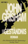 Das Geständnis: Roman (German Edition) - John Grisham, Oliver Neumann