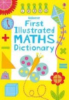 First Illustrated Maths Dictionary - Kirsteen Rogers, Karen Tomlins