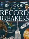 The Big Book Of Record Breakers - Storm Dunlop, Peter Lafferty, David Lambert, Neil Grant