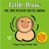 Little Penis Oh the Places You'll Grow!: A Parody - Craig Yoe