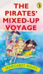 The Pirates' Mixed-Up Voyage - Margaret Mahy, Margaret Chamberlain