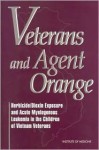 Veterans and Agent Orange: Herbicide/Dioxin Exposure and Acute Myelogenous Leukemia in the Children of Vietnam Veterans - National Research Council, Division of Health Promotion and Disease Prevention