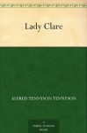 Lady Clare - Alfred Tennyson