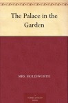 The Palace in the Garden - Mrs. Molesworth