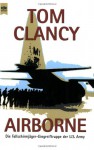 Airborne: Die Fallschirmjäger-Eingreiftruppe der U.S. Army - Tom Clancy