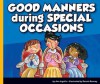 Good Manners During Special Occasions - Ann Ingalls, Ronnie Rooney