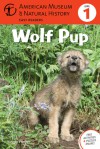 Wolf Pup: (Level 1) - Wendy Pfeffer, American Museum of Natural History