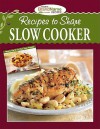 Recipes to Share Slow Cooker - Publications International Ltd.