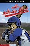 Jake Maddox: Mr. Strike Out: 0 (Jake Maddox Sports Stories) - Jake Maddox, Sean Tiffany