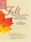 Fall Women's Stories and Poems for the Season of Wisdom and Gratitude - Debra Landwehr Engle, Diane Glass, Mary Cartledgehayes, Sherrey Meyer