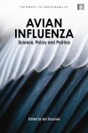Avian Influenza: Science, Policy and Politics (Pathways to Sustainability) - Ian Scoones