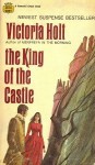 The King of the Castle - Victoria Holt