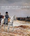 Great Military Leaders and their Campaigns - Jeremy Black