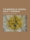 The Memoirs of General Philip H. Sheridan Volume I - Philip Henry Sheridan