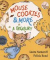 Mouse Cookies & More: A Treasury [With CD (Audio)-- 8 Songs and Celebrity Readings] - Laura Joffe Numeroff, Felicia Bond