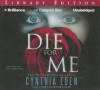 Die For Me: A Novel of the Valentine Killer - Cynthia Eden, Emily Beresford