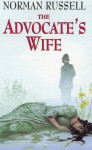 The Advocate's Wife - Norman Russell