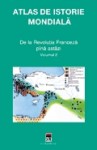 Atlas de istorie mondială: de la Revoluția Franceză pînă în prezent: volumul 2 - Hermann Kinder, Werner Hilgemann, Mihai Moroiu