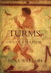 Turms, kuolematon - Mika Waltari