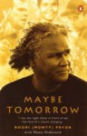 Maybe Tomorrow - Boori Monty Pryor, Meme McDonald, Lillian Fourmile