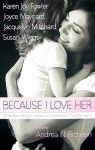 Because I Love Her - Andrea N. Richesin, Susan Wiggs, Ellen Sussman