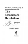 The Monadnock Revelations: A Spiritual Memoir - Tom O'Connell