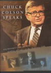 Chuck Colson Speaks: Twelve Key Speeches by America's Foremost Christian Thinker - Charles Colson