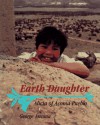 Earth Daughter: Alicia Of Acoma Pueblo - George Ancona