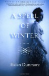 A Spell of Winter: A Novel - Helen Dunmore