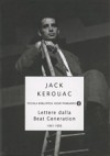 Lettere dalla Beat Generation 1941-1956 - Jack Kerouac, Silvia Piraccini, Ann Charters