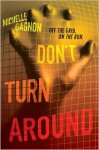 Don't Turn Around (PERSEF0NE, #1) - Michelle Gagnon