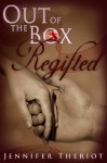 Out of The Box Regifted - Jennifer Theriot