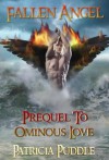 Fallen Angel: Prequel To Ominous Love - Patricia Puddle