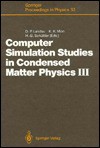 Computer Simulation Studies In Condensed Matter Physics Iii: Proceedings Of The Third Workshop, Athens, Ga, Usa, February 12 16, 1990 - David P. Landau, K.K. Mon, H.-B. Schuttler