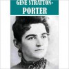 The Essential Gene Stratton-Porter Collection (10 books) - Gene Stratton-Porter