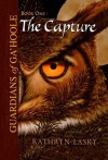 The Capture (Guardians of Ga'Hoole, #1) - Kathryn Lasky