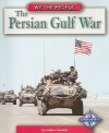 The Persian Gulf War (We the People: Modern America) - Andrew Santella