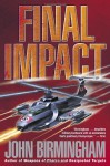 Final Impact - John Birmingham