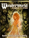 Wonderworld: Kingdom in Crisis - David Odell, Annette Duffy, Shannon Eric Denton