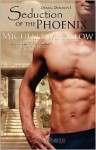 Seduction of the Phoenix (Zhang Dynasty #1) - Michelle M. Pillow