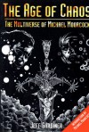 The Age of Chaos: The Multiverse of Michael Moorcock - Jeff Gardiner, Michael Moorcock