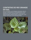 Contistas Do Rio Grande Do Sul: Rico Ver Ssimo, Luis Fernando Verissimo, Moacyr Scliar, Alcione Sortica, C Ntia Moscovich - Source Wikipedia