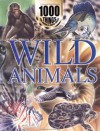 1000 Things You Should Know About Wild Animals - John Farndon