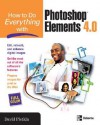 How to Do Everything with Photoshop Elements 4.0 - David Plotkin