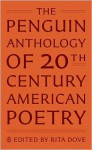 The Penguin Anthology of Twentieth-Century American Poetry - Rita Dove